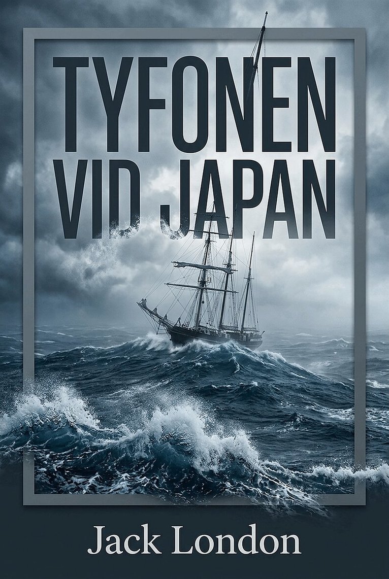 Jack London - Tyfonen vid Japan, E-bok
