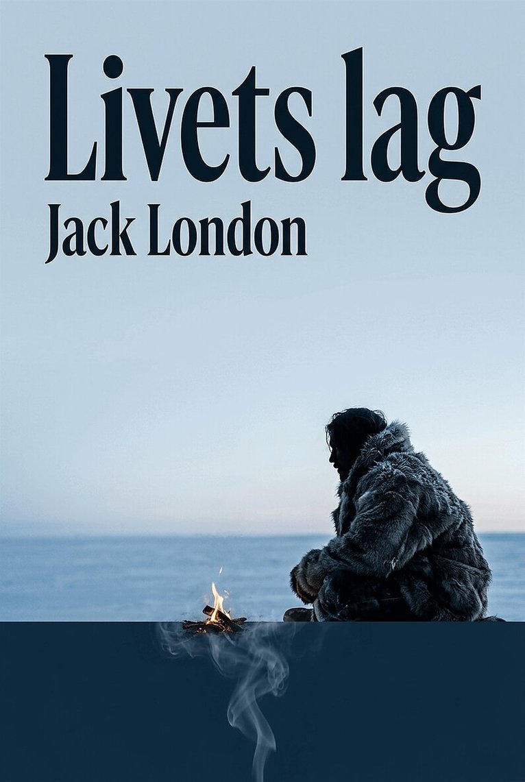 Jack London - Livets lag, E-bok
