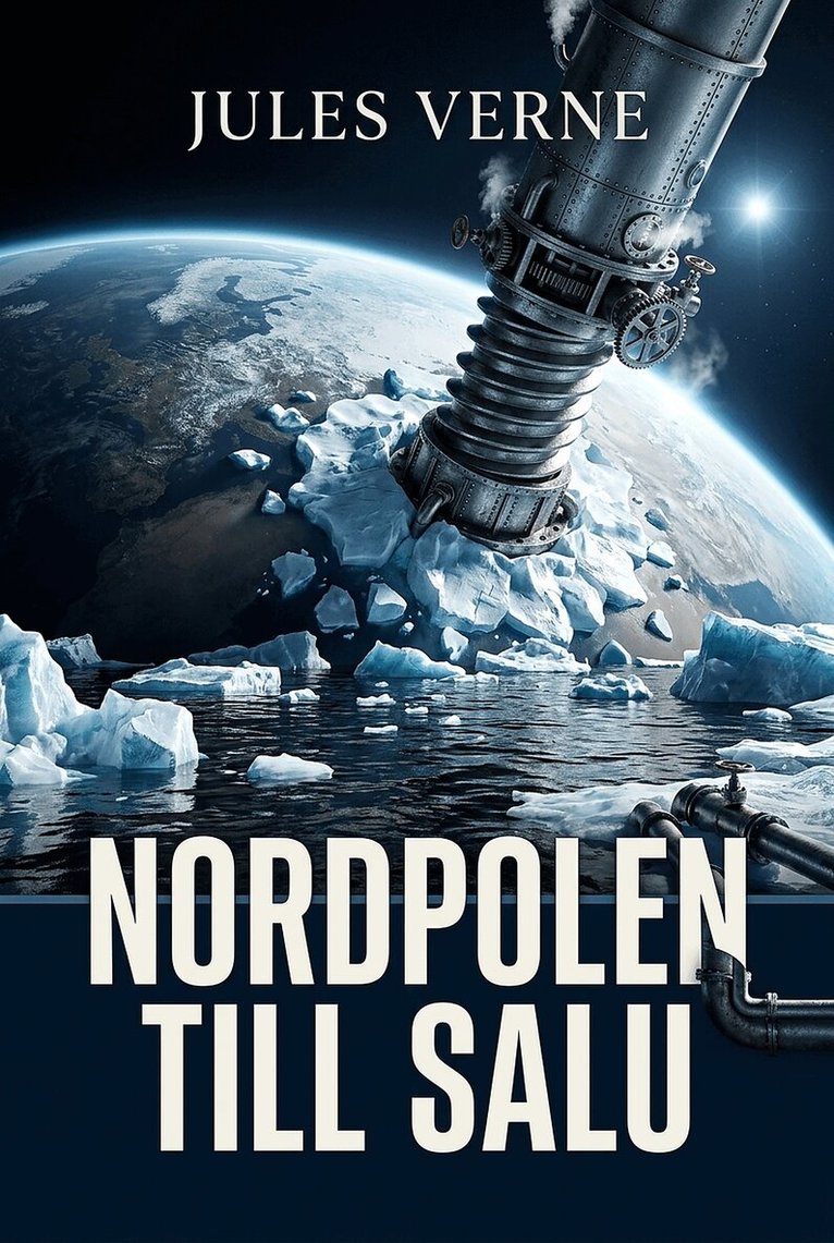 Jules Verne - Nordpolen till salu, E-bok