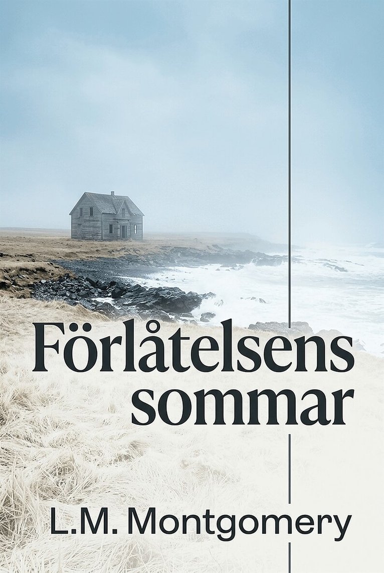 L.M. Montgomery - Förlåtelsens sommar, E-bok