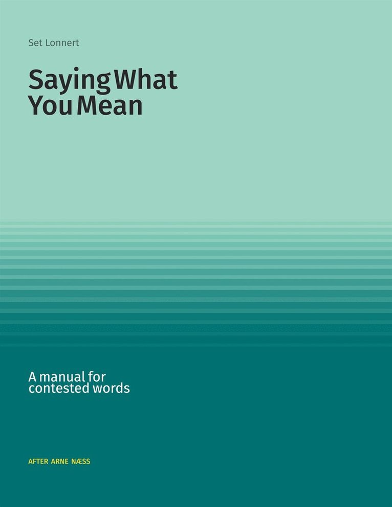Set Lonnert - Saying What You Mean: A manual for contested words, E-bok. Tillgänglighet: Lägg i varukorg