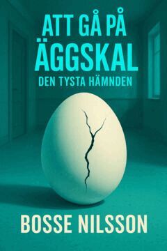 Bosse Nilsson - Att Gå På Äggskal, E-bok. Tillgänglighet: Lägg i varukorg