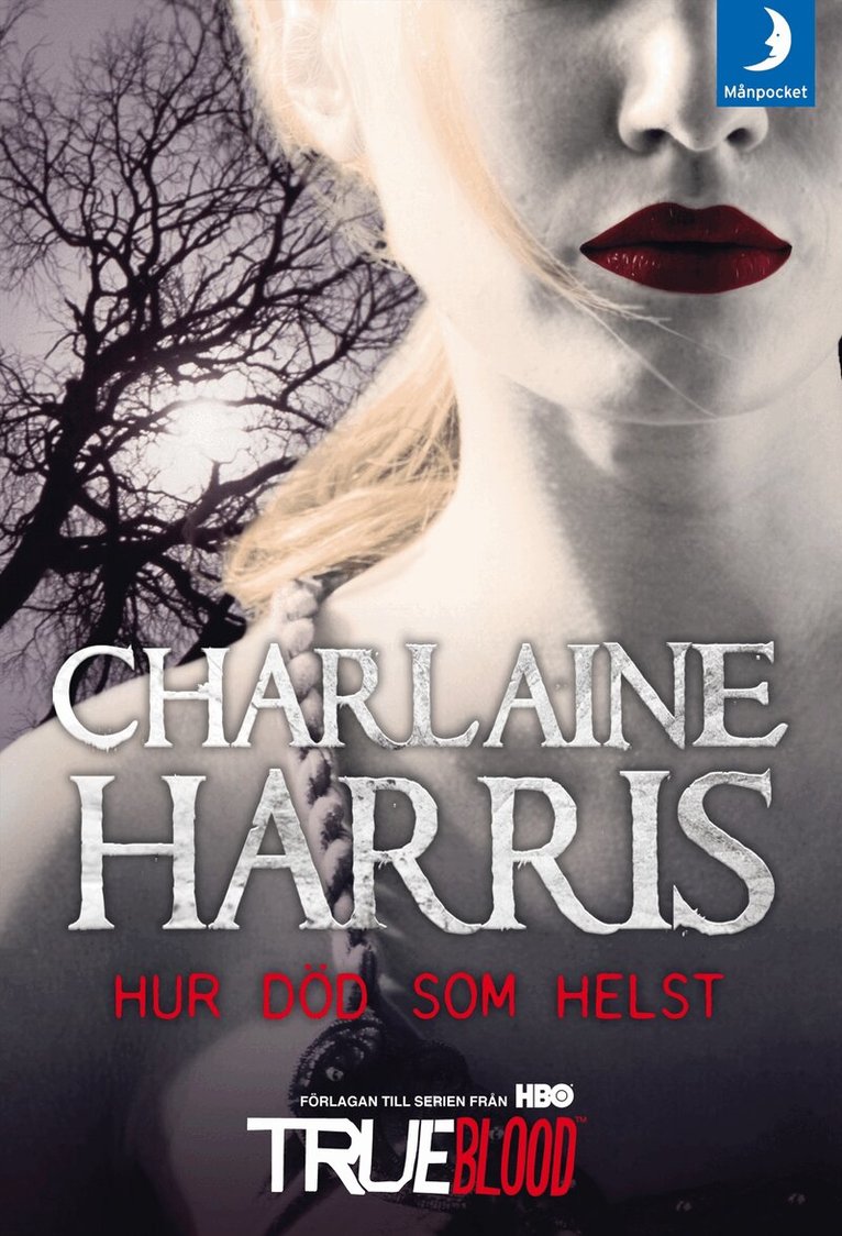 Charlaine Harris - Hur död som helst, Häftad