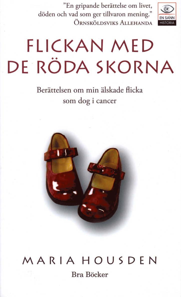 Maria Housden - Flickan med de röda skorna : berättelsen om Hannah, min älskade flicka som dog i cancer, Pocket