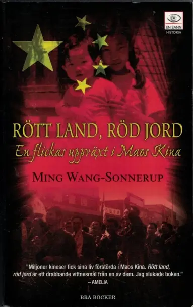 Ming Wang-Sonnerup - Rött land, röd jord : en flickas uppväxt i Maos Kina, Pocket