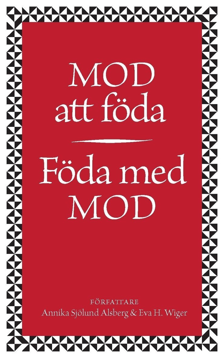 Annika Sjölund-Alsberg, Eva Wiger - Mod att föda : föda med mod, Häftad