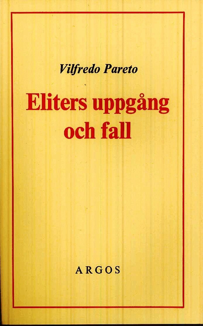 Vilfredo Pareto - Eliters uppgång och fall, Häftad