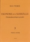 Ekonomi och Samhälle 3 Förståendesociologins grunder Politisk Sociologi