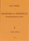 Max Weber - Ekonomi och Samhälle 3 Förståendesociologins grunder Politisk Sociologi, Häftad