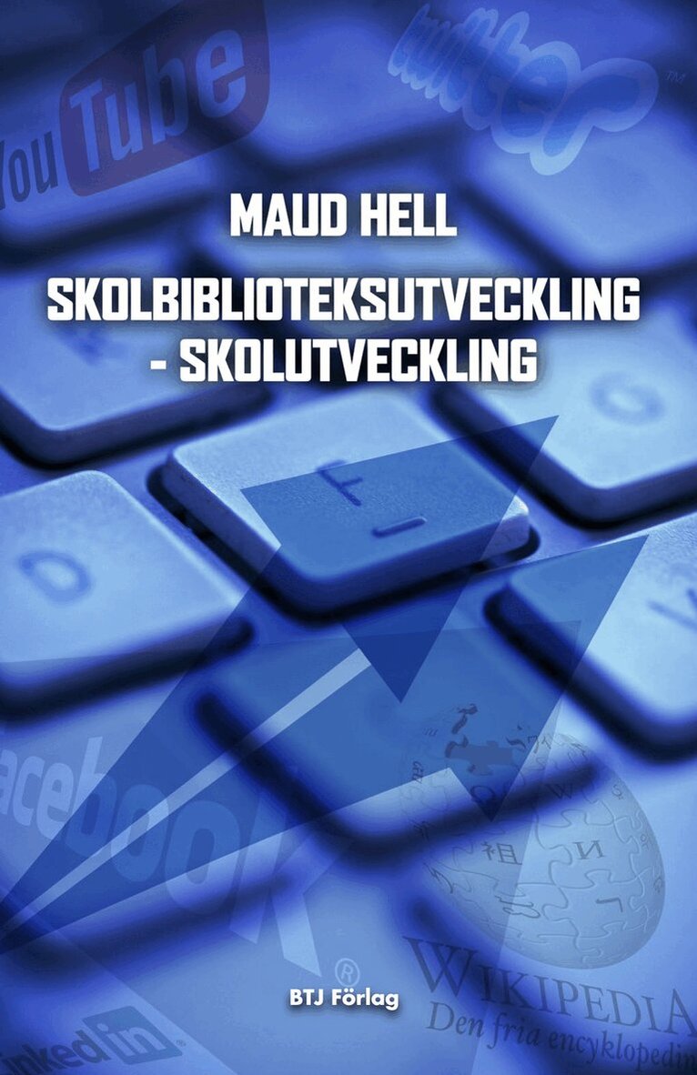 Maud Hell - Skolbiblioteksutveckling : skolutveckling, Häftad