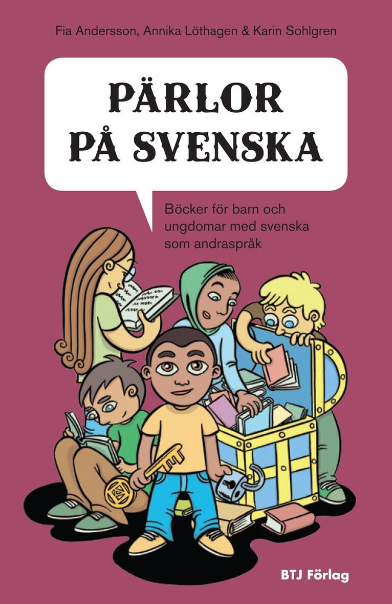Fia Andersson, Annika Löthagen, Karin Sohlgren - Pärlor på svenska : böcker för barn och ungdomar med svenska som andraspråk, Häftad