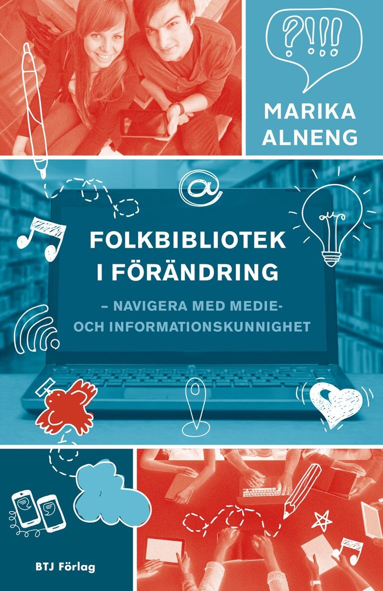 Marika Alneng - Folkbibliotek i förändring : navigera med medie- och informationskunnighet, Häftad. Tillgänglighet: Lägg i varukorg