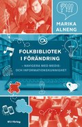 Folkbibliotek i frndring : navigera med medie- och informationskunnighet