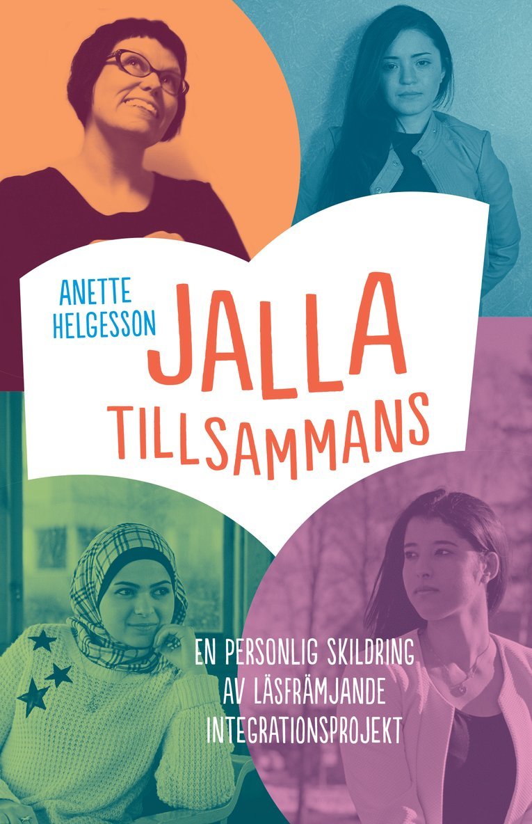 Anette Helgesson - JallaTillsammans : en personlig skildring av läsfrämjande integrationsprojekt, Häftad