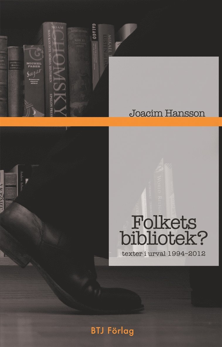 Joacim Hansson - Folkets bibliotek? : texter i urval 1994-2012, E-bok