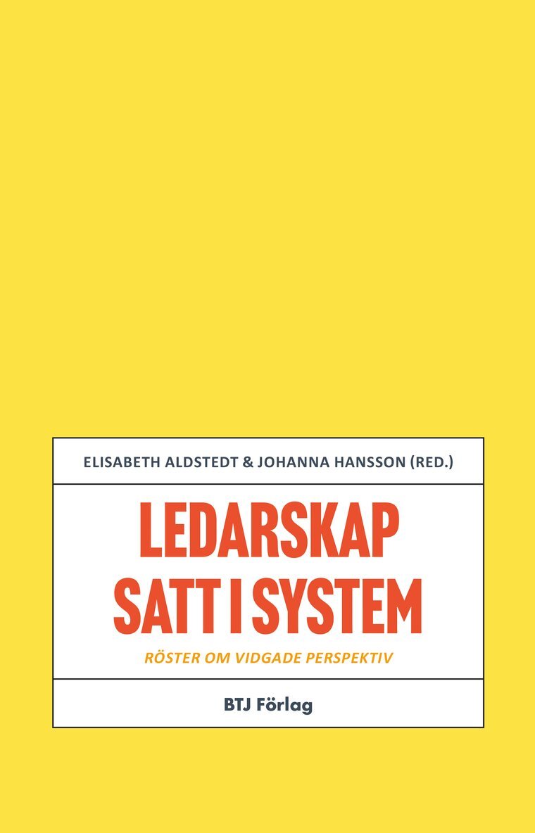 Ledarskap satt i system : röster om vidgade perspektiv, Häftad. Tillgänglighet: Lägg i varukorg