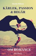 K�rlek, passion och beg�r