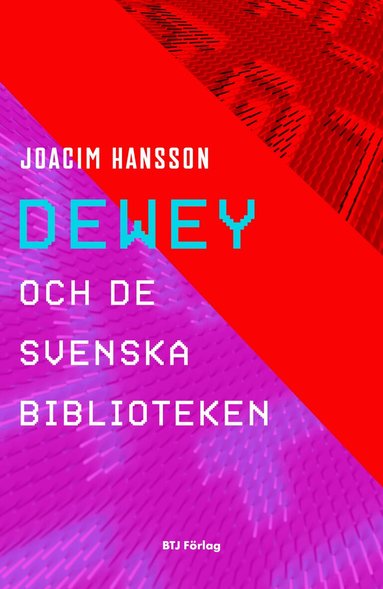 Joacim Hansson - Dewey och de svenska biblioteken, Häftad