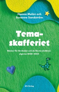 Temaskafferiet : Bcker fr frskolan och de frsta skolren utgivna 2020-2024