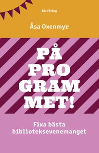 P programmet! : Fixa bsta biblioteksevenemanget