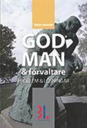 God man & frvaltare : problem och lsningar