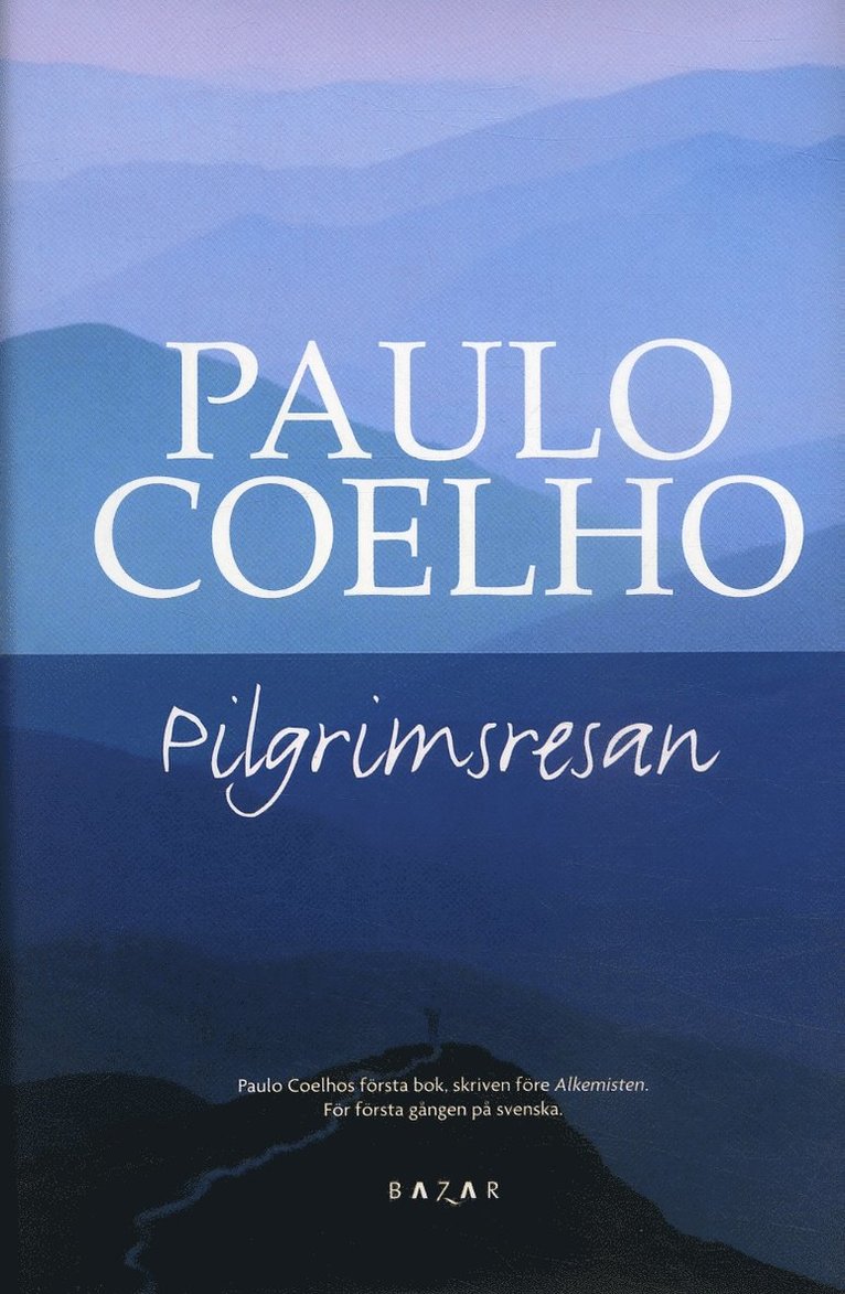 Paulo Coelho - Pilgrimsresan, Inbunden