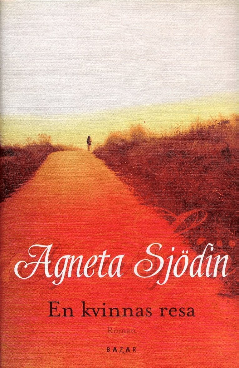 Agneta Sjödin - En kvinnas resa, Inbunden