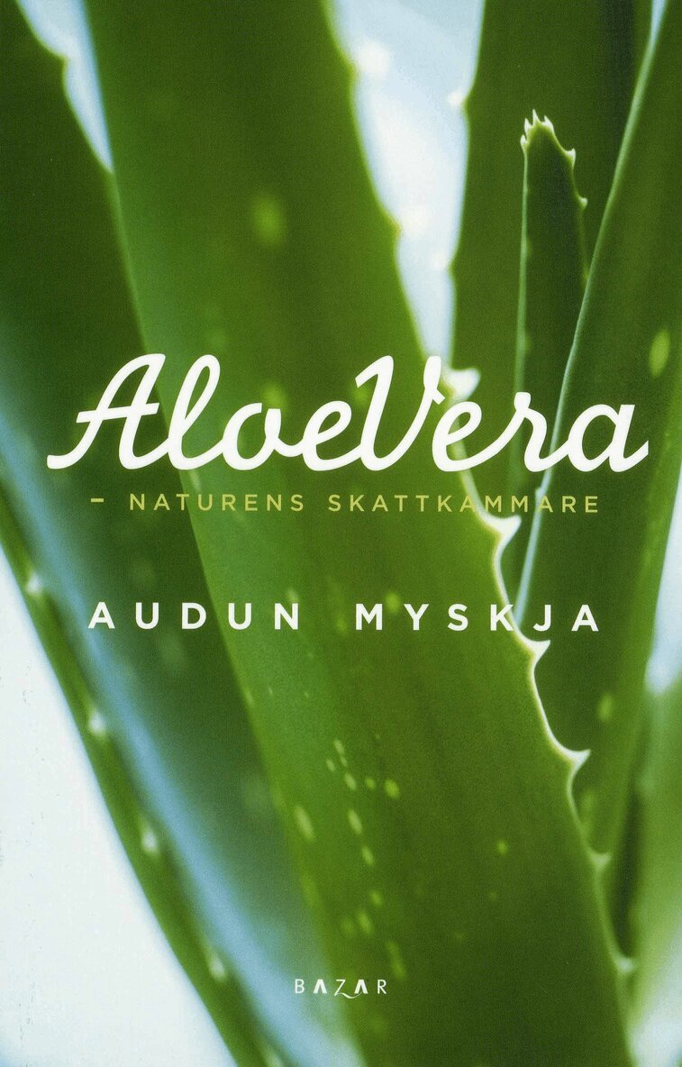 Audun Myskja - Aloe vera : naturens skattkammare, Häftad