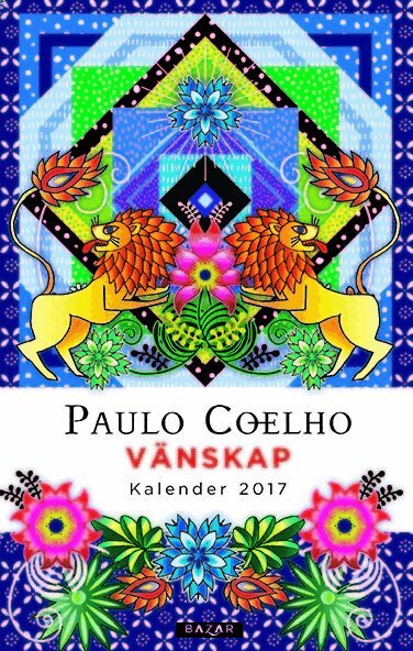 Paulo Coelho - Vänskap. Kalender 2017, Häftad