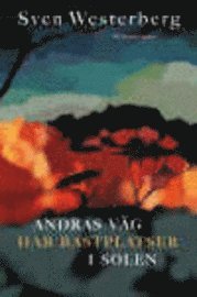 Sven Westerberg - Andras väg har rastplatser i solen : kriminalroman, Pocket
