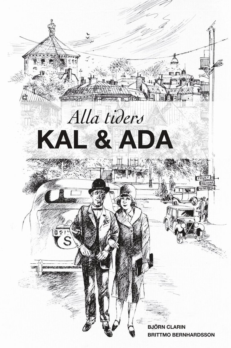Björn Clarin, Brittmo Bernhardsson - Alla tiders Kal och Ada, Inbunden