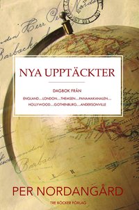 e-Bok Nya upptäckter  dagbok från England, London, Themsen, Panamakanalen, Hollywood, Gothenburg, Andersonville