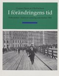 I f�r�ndringens tid - Folkr�relser i s�derort omkring sekelskiftet 1900