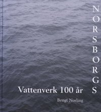 Norsborgs vattenverk 100 �r