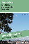 Att s�lja en stad : Stockholms bes�ksn�ring 1936-2011