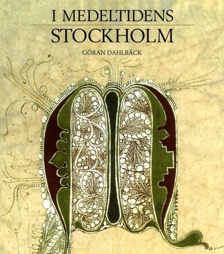 Göran Dahlbäck, Stockholms Medeltidsmuseum - I medeltidens Stockholm, Häftad