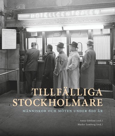 Tillfälliga stockholmare : Människor och möten under 600 år