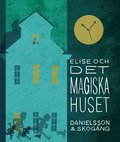 Elise och det magiska huset