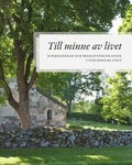 Till minne av livet : Kyrkogårdar och begravningsplatser i Stockholms Stift