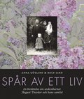 Spr av ett liv : en berttelse om sockenbarnet August Theodor och hans samtid