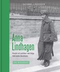 Anna Lindhagen : pionjr och politiker i det tidiga 1900-talets Stockholm