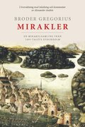 Broder Gregorius mirakler : en mirakelsamling frn 1400-talets Stockholm