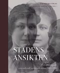Stadens ansikten : portr�ttfotografi som material, metod och minne 1860-1930