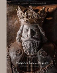 Magnus Ladul�s grav : om s�kandet i Riddarholmskyrkan