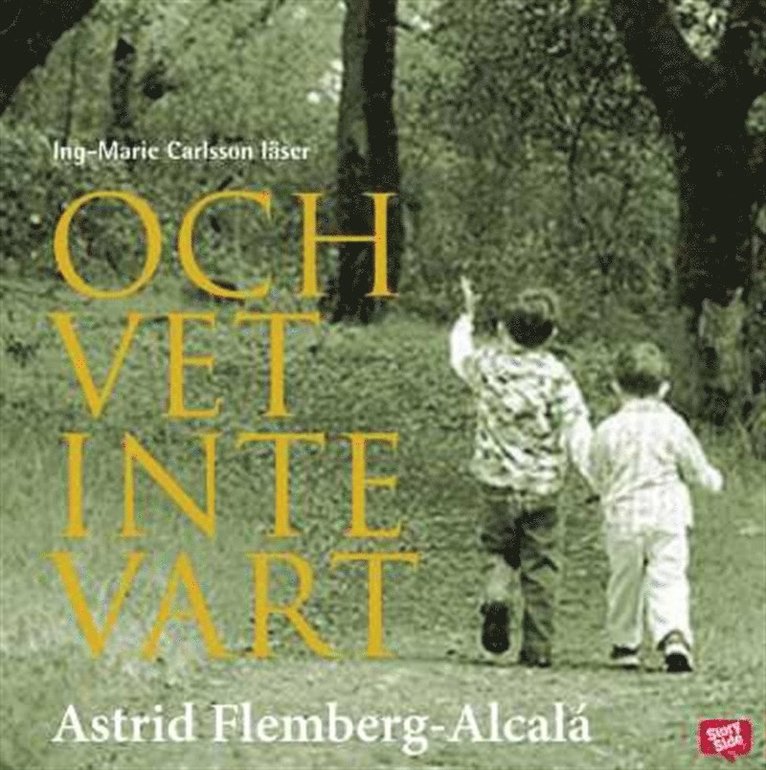 Astrid Flemberg-Alcála - Och vet inte vart, Ljudbok. Tillgänglighet: Lägg i varukorg