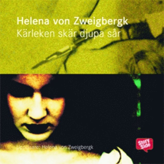 Helena von Zweigbergk - Kärleken skär djupa sår, Ljudbok