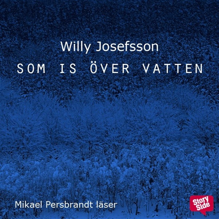 Willy Josefsson - Som is över vatten, Ljudbok