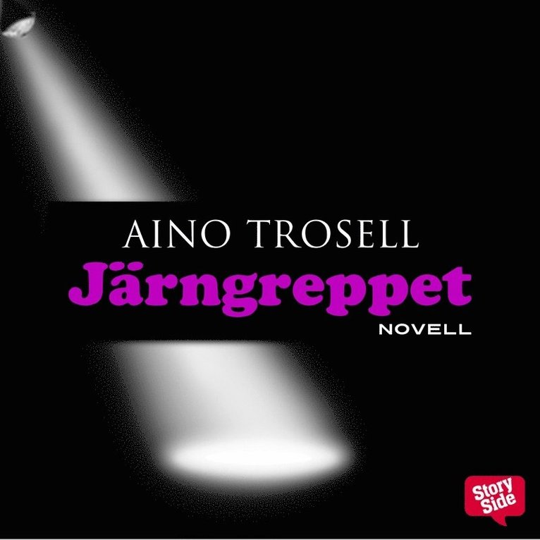Aino Trosell - Järngreppet - en novell, Ljudbok