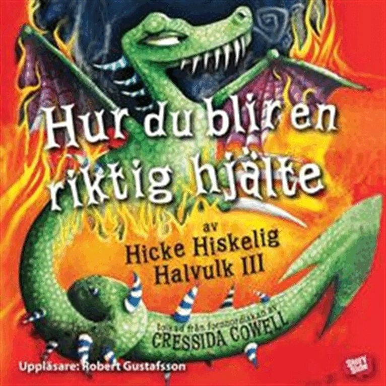 Cressida Cowell - Hur du blir en riktig hjälte, Ljudbok