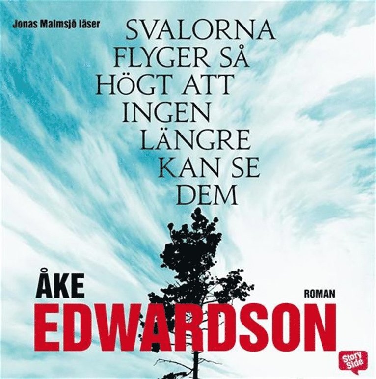 Åke Edwardson - Svalorna flyger så högt att ingen längre kan se dem, Ljudbok